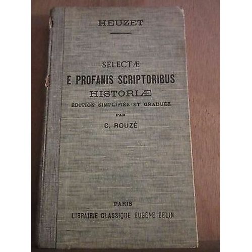 Heuzet Selectae E Profanis Scriptoribus Historiae Par Rouz   
