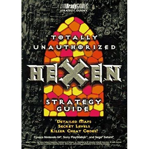 Hexen--Totally Unauthorized (Brady Games Strategy Guides)   de Craig Wessel  Format Broch 