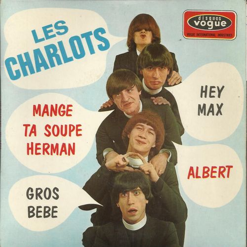 Hey Max 2'40 (Trad. G. Rinaldi)  - Mange Ta Soupe Herman 2'10 (L. Rego, G. Rinaldi) / Gros Bb 2'30 (J. Sarrus, G. Rinaldi) - Albert 2'50 (L. Rego, G. Rinaldi) - Les Charlots