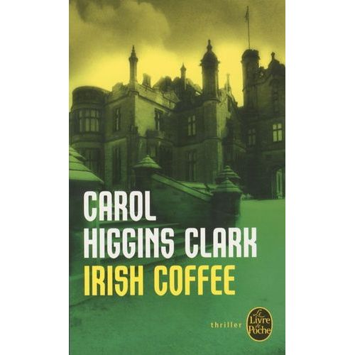 Irish Coffee - Une Enqute De Regan Reilly   de Higgins Clark Carol  Format Poche 