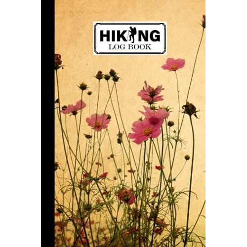 Hiking Logbook: Hiking Journal For Mountain Climbing And Hiking Enthusiasts, Hiking Log Book, Hiking Gifts | 121 Pages, Size 6