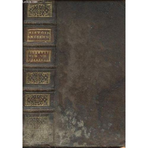 Histoire Ancienne Des Egyptiens, Des Carthaginois, Des Assyriens, Des Babyloniens, Des Medes Et Des Perses, Des Macdoniens, Des Grecs - Tome 7 Seul - Nouvelle dition   de M. Rollin 