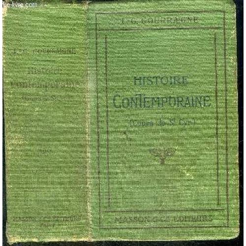 Histoire Contemporaine (Cours De St Cyr)  L'usage Des Candidats  L'cole Spciale Militaire De Saint-Cyr   de GOURRAIGNE L.-G.