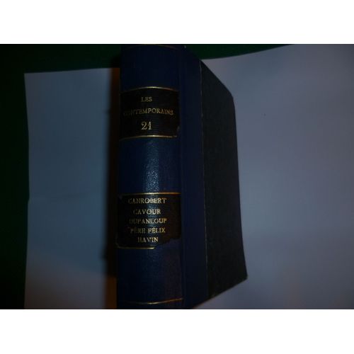 Histoire Contemporaine Xixe Sicle Canrobert/Cavour/Monseigneur Dupanloup/Le Pre Flix/Havin _1867   de eugne de mirecourt  Format Reli 