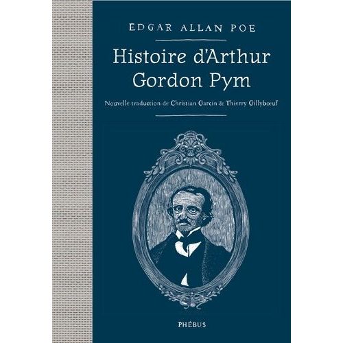 Histoire D'arthur Gordon Pym - Suivi De Journal De Julius Rodman   de Poe Edgar Allan  Format Beau livre 
