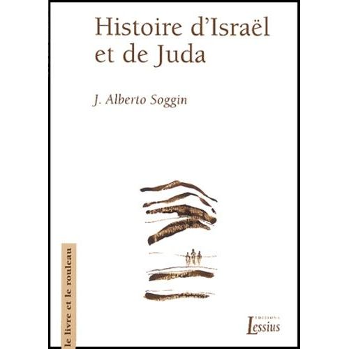 Histoire D'isral Et De Juda - Introduction  L'histoire D'isral Et De Juda Des Origines  La Rvoltes De Bar Kokhba   de Soggin J-Alberto  Format Broch 