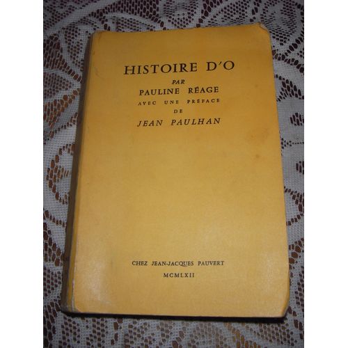 Histoire D O Par Pauline Rage Avec Une Prface De Jean Paulhan Chez Jean - Jacques Pauvert Mcmlxii 12/1963    Format Broch 