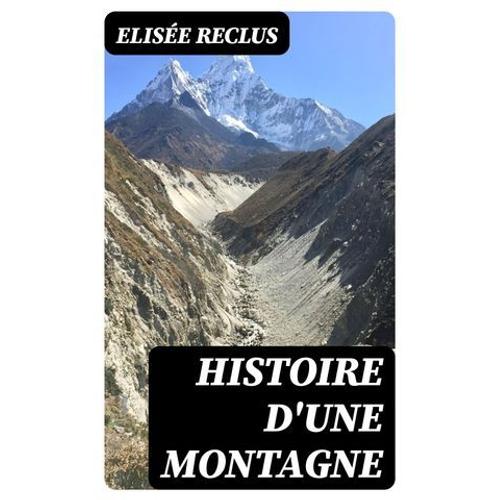 Histoire D'une Montagne   de Elise Reclus