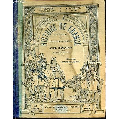 Histoire De France Par L'image Et L'observation Directe - Cours Elementaire (1 Ere Annee) / Illustrations De Ferdinand Raffin.   de DEVINAT E.