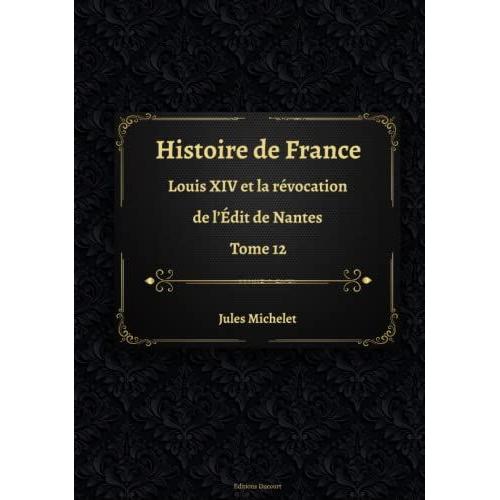 Histoire De France Tome 12   de jules michelet  Format Broch 