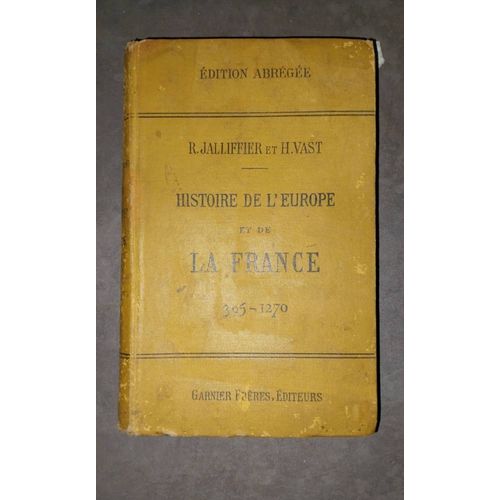 Histoire De L'Europe Et De La France, De 395 A 1270   