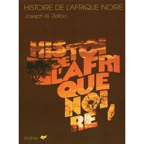 Histoire De L'afrique Noire D'hier A Demain    Format Broch 
