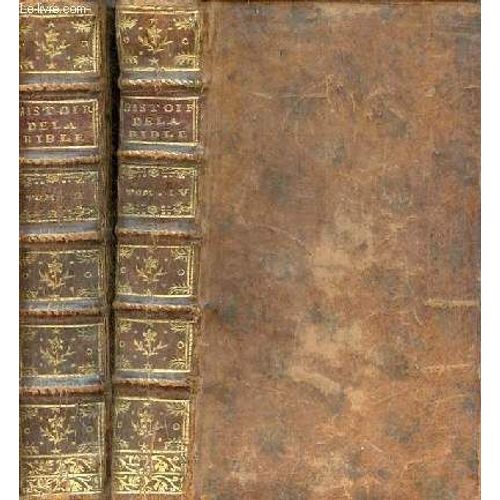 Histoire De L Ancien Et Du Nouveau Testament Et Des Juifs Pour Servir D Introduction  L Histoire Ecclsiastique De M.L Abb Fleury - En 2 Tomes - Tome 2 + Tome 4 - Nouvelle dition Revue & Corrige.   de R.P.D. Calmet Augustin 