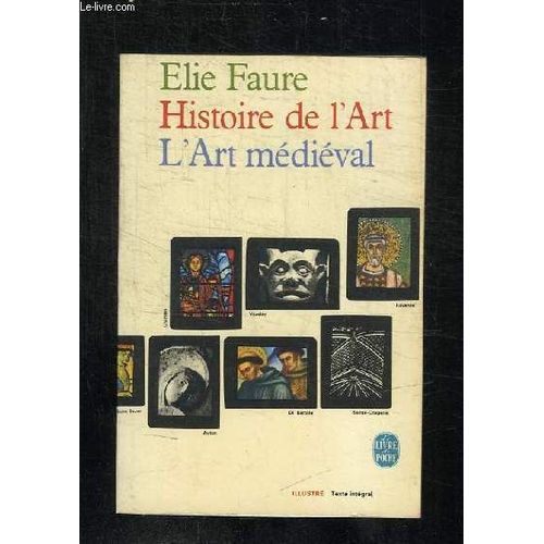Histoire De L Art. L Art Medieval. de Elie Faure