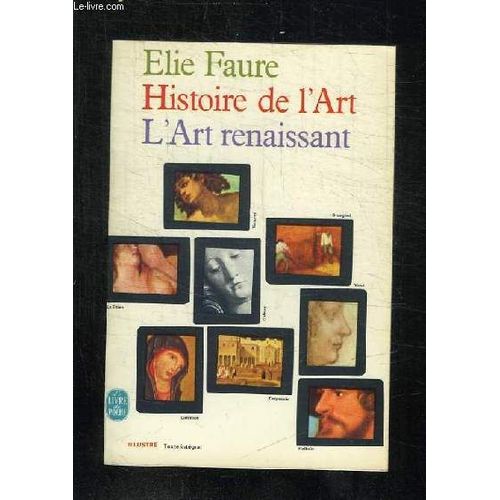 Histoire De L Art. L Art Renaissant. de Elie Faure