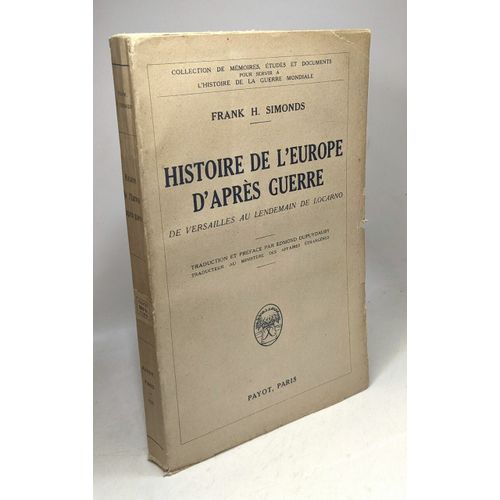 Histoire De L'europe D'aprs Guerre De Versailles Au Lendemain De Locarno / Traduction Et Prface Par Edmond Dupuydauby    Format Broch 