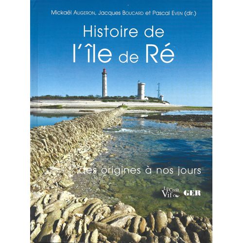 Histoire De L'le De R Des Origines  Nos Jours   de Mickal AUGERON 
