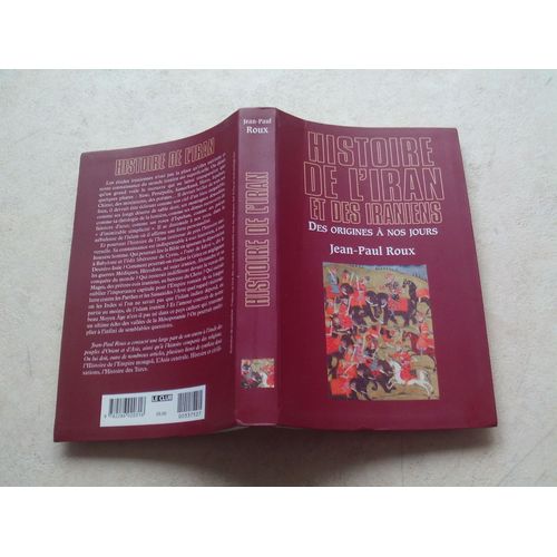 Histoire De L'iran Et Des Iraniens, Des Origines  Nos Jours.   de jean-paul roux  Format Broch 