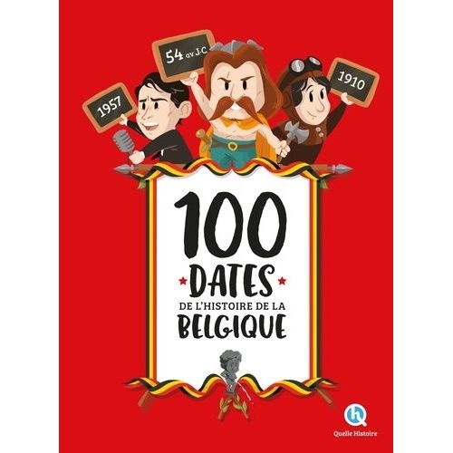 100 Grandes Et Petites Dates De La Belgique   de Leloup Alban  Format Album 