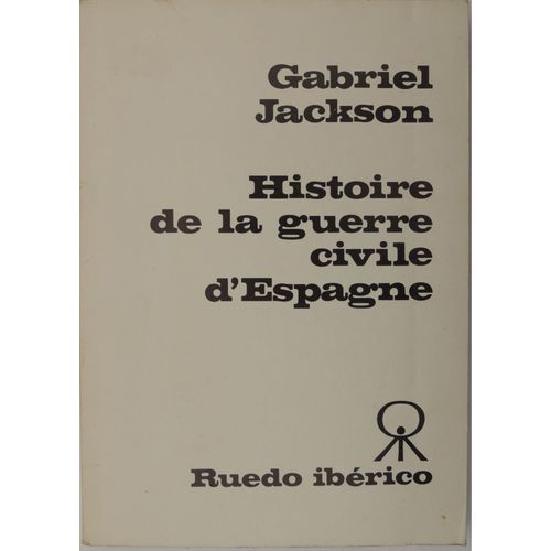Histoire De La Guerre Civile D'espagne de Jackson Gabriel