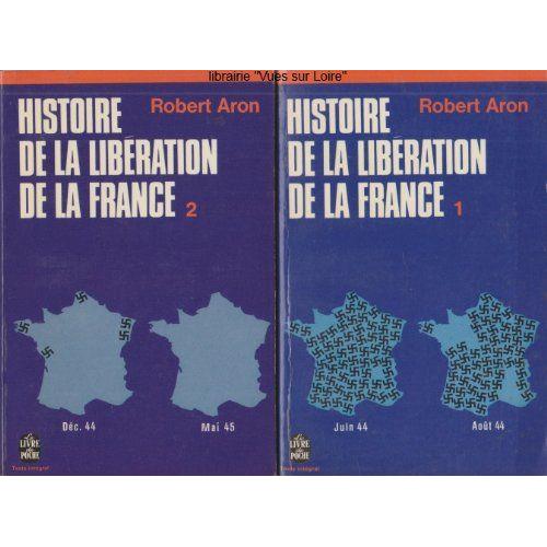 Histoire De La Libration De La France (Tomes 1 Et 2)   de Robert Aron