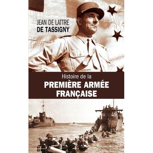 Histoire De La Premire Arme Franaise - Rhin Et Danube   de Lattre de Tassigny Jean de  Format Broch 