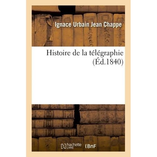 Histoire De La Tlgraphie    Format Broch 