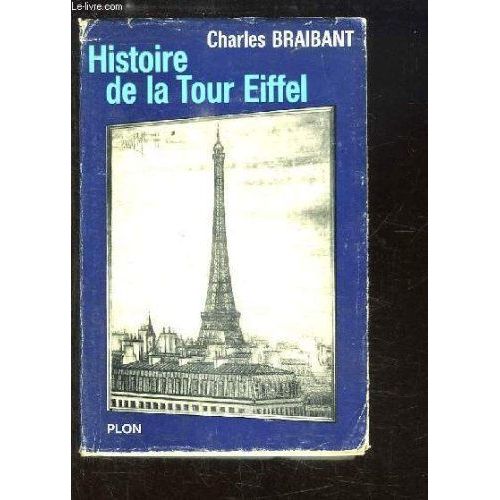 Histoire De La Tour Eiffel.   de charles braibant  Format Poche 
