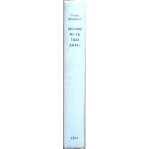 Histoire De La Tour Eiffel   de charles braibant  Format Cartonn 