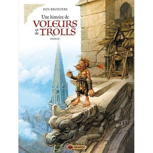 Une Histoire De Voleurs Et De Trolls - Tome 2 - Muroc    Format Album 