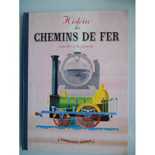 Histoire Des Chemins De Fer Raconte  La Jeunesse Par Ren Poirier   