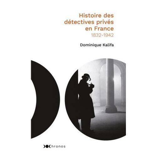 Histoire Des Dtectives Privs En France  