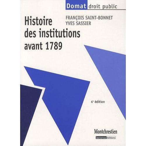 Histoire Des Institutions Avant 1789   de Saint-Bonnet Franois  Format Broch 