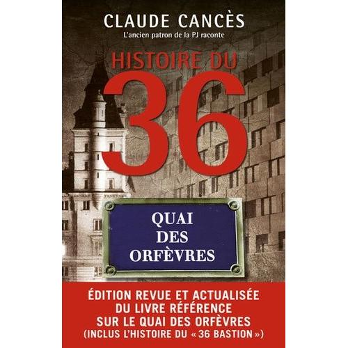 Histoire Du 36, Quai Des Orfvres   de Cancs Claude  Format Beau livre 