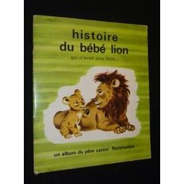 Histoire Du Bebe Lion Qui N Avait Plus Faim De Amelie Dubouquet Rakuten