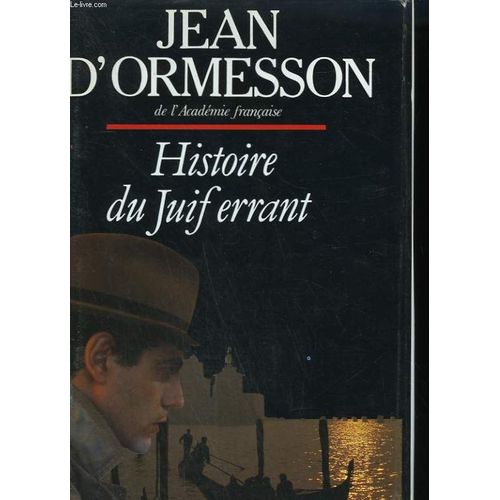 Histoire Du Juif Errant.   de Jean D' Ormesson  Format Reli 