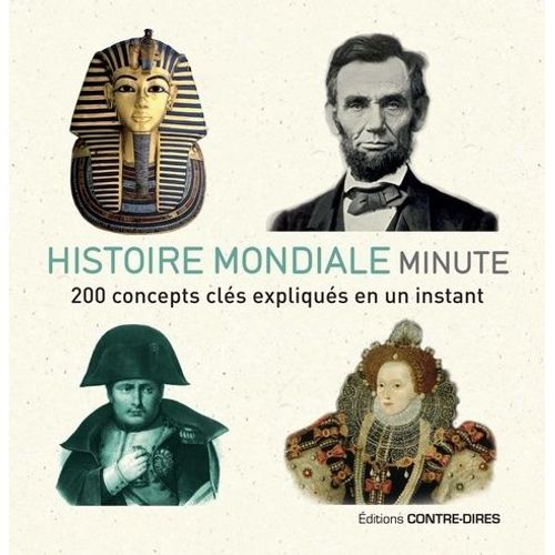 Histoire Mondiale Minute - 200 Concepts Cls Expliqus En Un Instant    Format Broch 