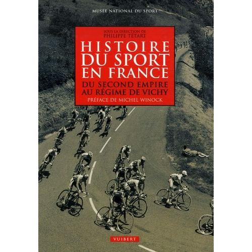 Histoire Du Sport En France - Du Second Empire Au Rgime De Vichy   de Ttart Philippe  Format Broch 