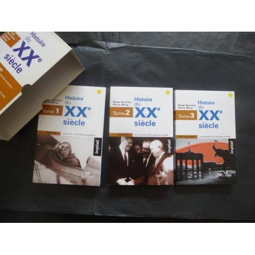 Histoire Du Xxe Siecle - Coffret Trois Volumes : 1900 A 1945 - 1945 A 1973 - 1973 A Nos Jours -   de SERGE BERSTEIN - PIERRE MILZA  Format Coffret 