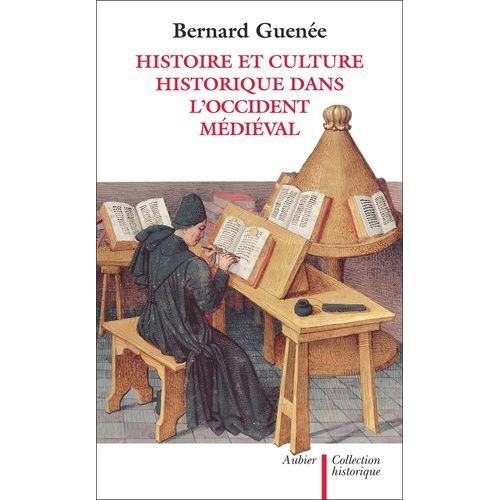 Histoire Et Culture Historique Dans L'occident Mdival   de Guene Bernard  Format Broch 