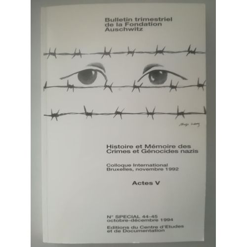 Histoire Et Mmoire Des Crimes Et Gnocides Nazis Actes V Bulletin Trimestriel N 44-45 1994   de Collectif  Format Dos carr coll 