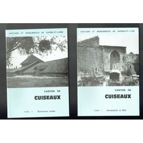 Histoire Et Monuments De Sane Et Loire Canton De Cuiseaux - 2 Tomes - Introduction Et Ville, Champagnat, Condal, Dommartin Les Cuiseaux, Flacey En Bresse, Frontenaud, Joudes, Le Miroir, Varennes S   de collectif  Format Broch 
