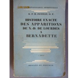 Histoire Exacte Des Apparitions De N D De Lourdes A Bernadette Rakuten