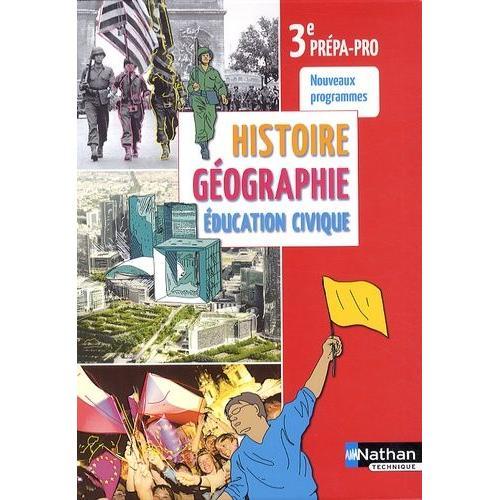 Histoire Gographie Education Civique 3e Prpa-Pro   de Galus Jean-Luc  Format Broch 