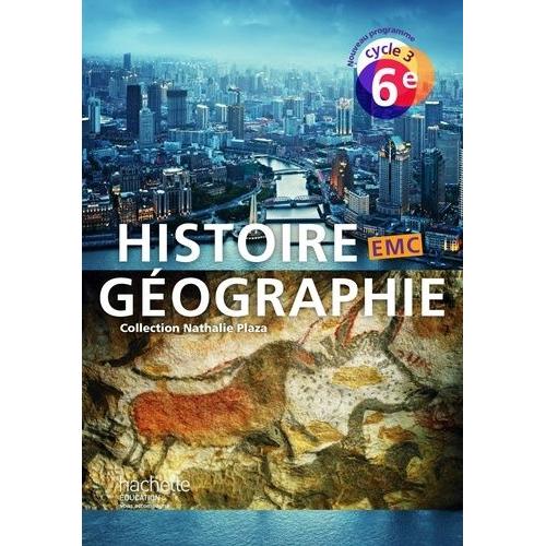 Histoire Gographie Emc 6e Cycle 3 - Livre De L'lve   de Barthelemy Nicolas  Format Beau livre 