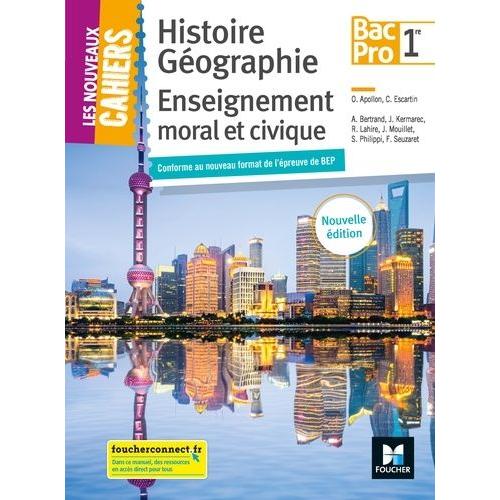 Histoire Géographie Enseignement Moral Et Civique 1re Bac Pro Les Nouveaux Cahiers Rakuten 5465