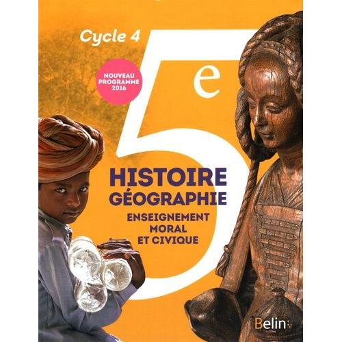 Histoire Géographie Enseignement Moral Et Civique 5e Cycle 4 Manuel De Lélève Rakuten 2005