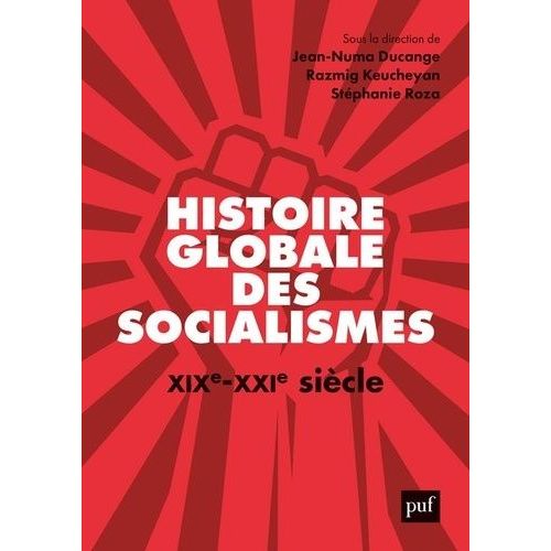 Histoire Globale Des Socialismes - Xixe-Xxie Sicle    Format Grand Format 