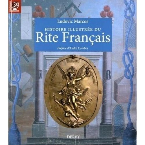 Histoire Illustre Du Rite Franais    Format Beau livre 