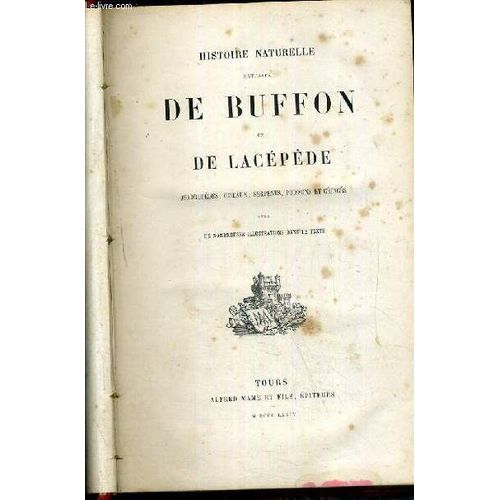 Histoire Naturelle Extraite De Buffon Et De Lacepede - Quadrupedes, Oiseaux, Serpents, Poissons Et Cetaces Avec De Nombreuses Illustrations Dans Le Texte   de BUFFON